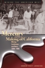 Image for Mercury And The Making Of California
