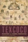 Image for Texcoco  : Prehispanic &amp; colonial perspectives