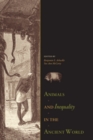 Image for Animals and inequality in the ancient world