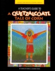 Image for A Teacher&#39;s Guide to a Quetzalcoatl Tale of Corn