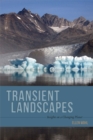 Image for Transient Landscapes : Insights on a Changing Planet