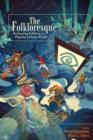 Image for The folkloresque  : reframing folklore in a popular culture world