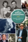 Image for The great unknown: Japanese American sketches