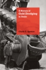 Image for A history of gold dredging in Idaho