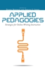Image for Applied pedagogies: strategies for online writing instruction