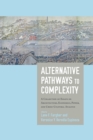 Image for Alternative pathways to complexity: a collection of essays on architecture, economics, power, and cross-cultural analysis in honor of Richard E. Blanton