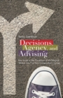 Image for Decisions, Agency, and Advising