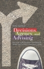 Image for Decisions, Agency, and Advising: Key Issues in the Placement of Multilingual Writers into First-Year Composition Courses