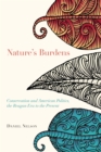 Image for Nature&#39;s burdens: conservation and American politics, the Reagan era to the present