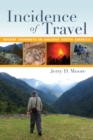 Image for Incidence of travel: recent journeys in ancient South America