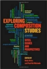 Image for Exploring Composition Studies : Sites, Issues, Perspectives