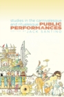 Image for Public Performances: Studies in the Carnivalesque and Ritualesque