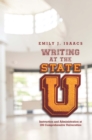 Image for Writing at the State U: Instruction and Administration at 106 Comprehensive Universities