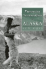 Image for Pioneering Conservation in Alaska
