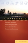 Image for La Consentida: settlement, subsistence, and social organization in an Early Formative Mesoamerican community