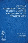 Image for Writing Assessment, Social Justice, and the Advancement of Opportunity