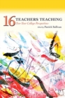 Image for Sixteen Teachers Teaching : Two-Year College Perspectives