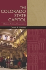 Image for The Colorado State Capitol: history, politics, preservation