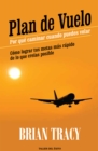 Image for Plan de vuelo: por que caminar cuando puedes volar