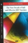 Image for First Decade Of Safe &amp; Effective Hiv Vaccines