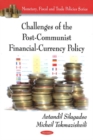 Image for Challenges of the Post-Communist Financial-Currency Policy