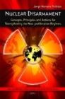 Image for Nuclear disarmament  : concepts, principles, and actions for strengthening the non-proliferation regimes