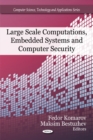 Image for Large Scale Computations, Embedded Systems &amp; Computer Security
