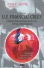 Image for U.S. financial crisis  : global dimension &amp; U.S. policy implications