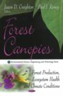 Image for Forest canopies  : forest production, ecosystem health, and climate conditions