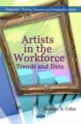 Image for Artists in the workforce  : trends and data