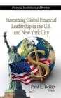 Image for Sustaining Global Financial Leadership in the U.S. &amp; New York City