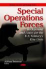 Image for Special operations forces  : background and issues for the U.S. military&#39;s elite units
