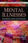 Image for Mental illnesses  : descriptions, causes, and treatments