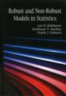 Image for Robust and non-robust models in statistics