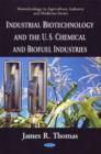 Image for Industrial Biotechnology &amp; the U.S. Chemical &amp; Biofuel Industries