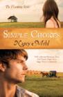 Image for Simple choices: will a missing Mennonite teen end Gracie&#39;s hopes for a happy future in harmony?