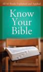 Image for Know your Bible: a self-guided tour through God&#39;s word