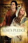 Image for Rose&#39;s Pledge : bk. 1