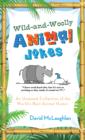 Image for Wild-and-woolly animal jokes: an untamed collection of the world&#39;s best animal humor
