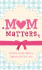 Image for Mom Matters