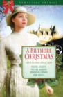 Image for A Biltmore Christmas: four-in-one collection