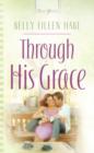 Image for Through His Grace