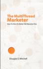 Image for The Multithread Marketer