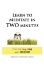 Image for Learn to Meditate in 2 Minutes: For the Lazy, Crazy and Time Deficient