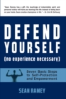 Image for DEFEND YOURSELF: (No Experience Necessary) Seven Basic Steps to Self-Protection and Empowerment