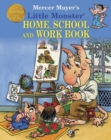 Image for Mercer Mayer&#39;s Little Monster Home School &amp; Work Book