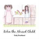 Image for Robin the Abused Child