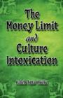 Image for The Money Limit and Culture Intoxication