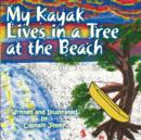 Image for My Kayak Lives in a Tree at the Beach
