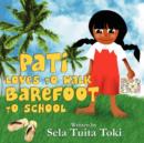 Image for Pati Loves to Walk Barefoot to School